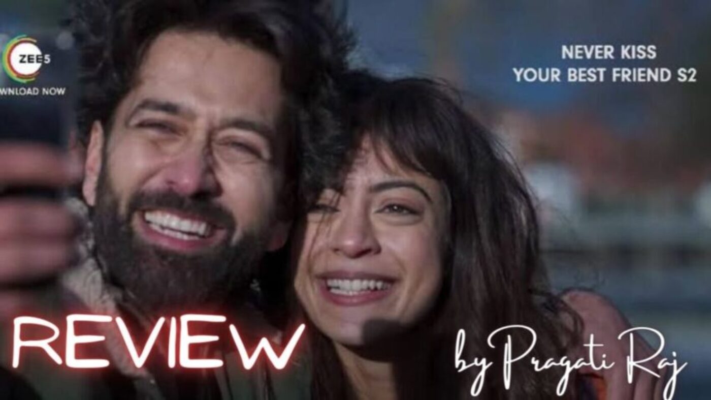 Never Kiss Your Best Friend Season 2 Review: अपनी दोस्त को चुम्मा लेने का अंजाम क्या होगा?