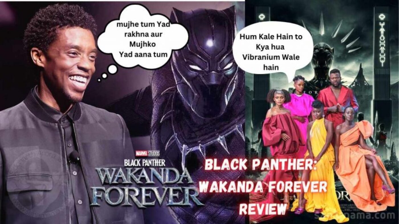 wakanda forever (2) Black Panther 2: अगर कहानियाँ इस तरह लिखीं जाएं, तो Wakanda क्या, MCU भी forever चलेगा