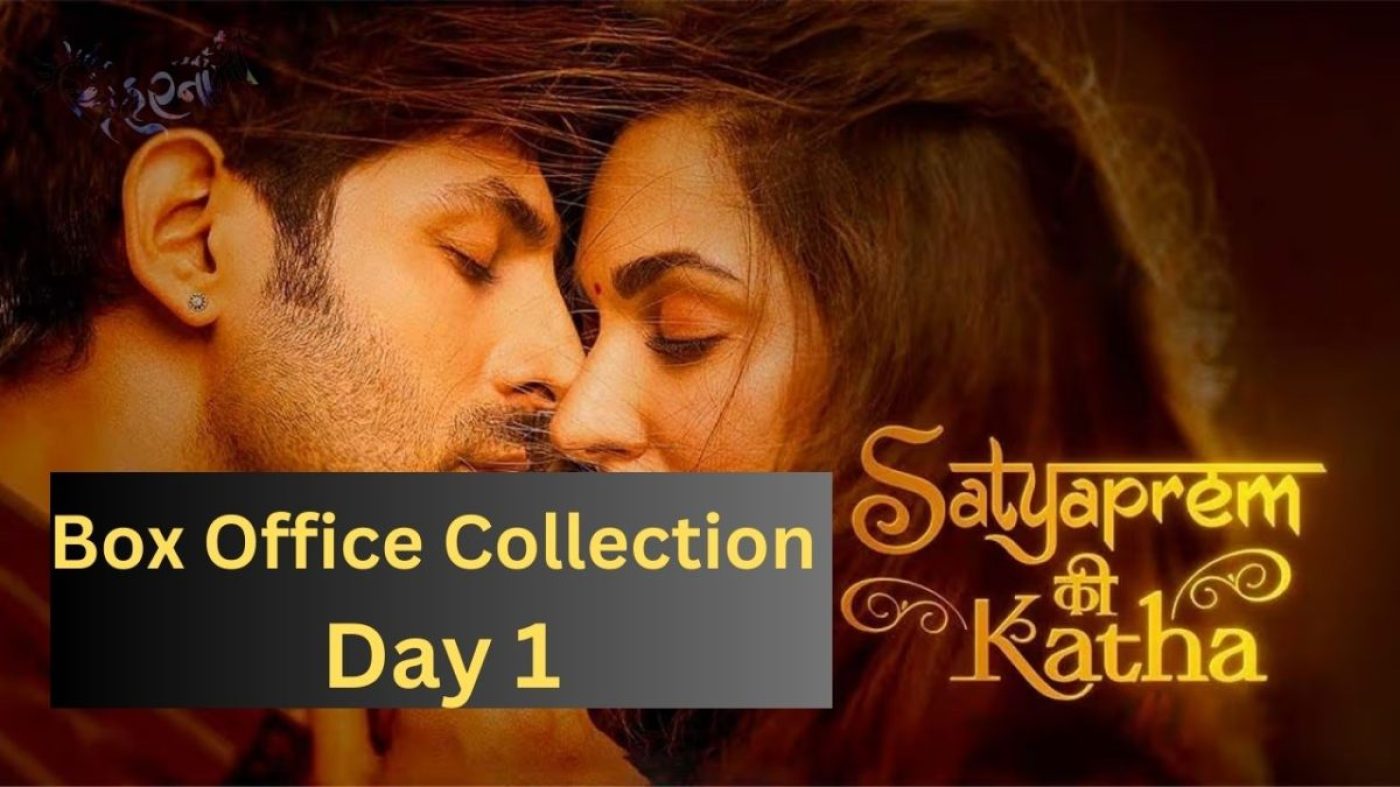 Box Office Collection Day 1: 75 करोड़ में बनी फिल्म Satyaprem ki Katha ने पहले दिन कमाएं इतने करोड़