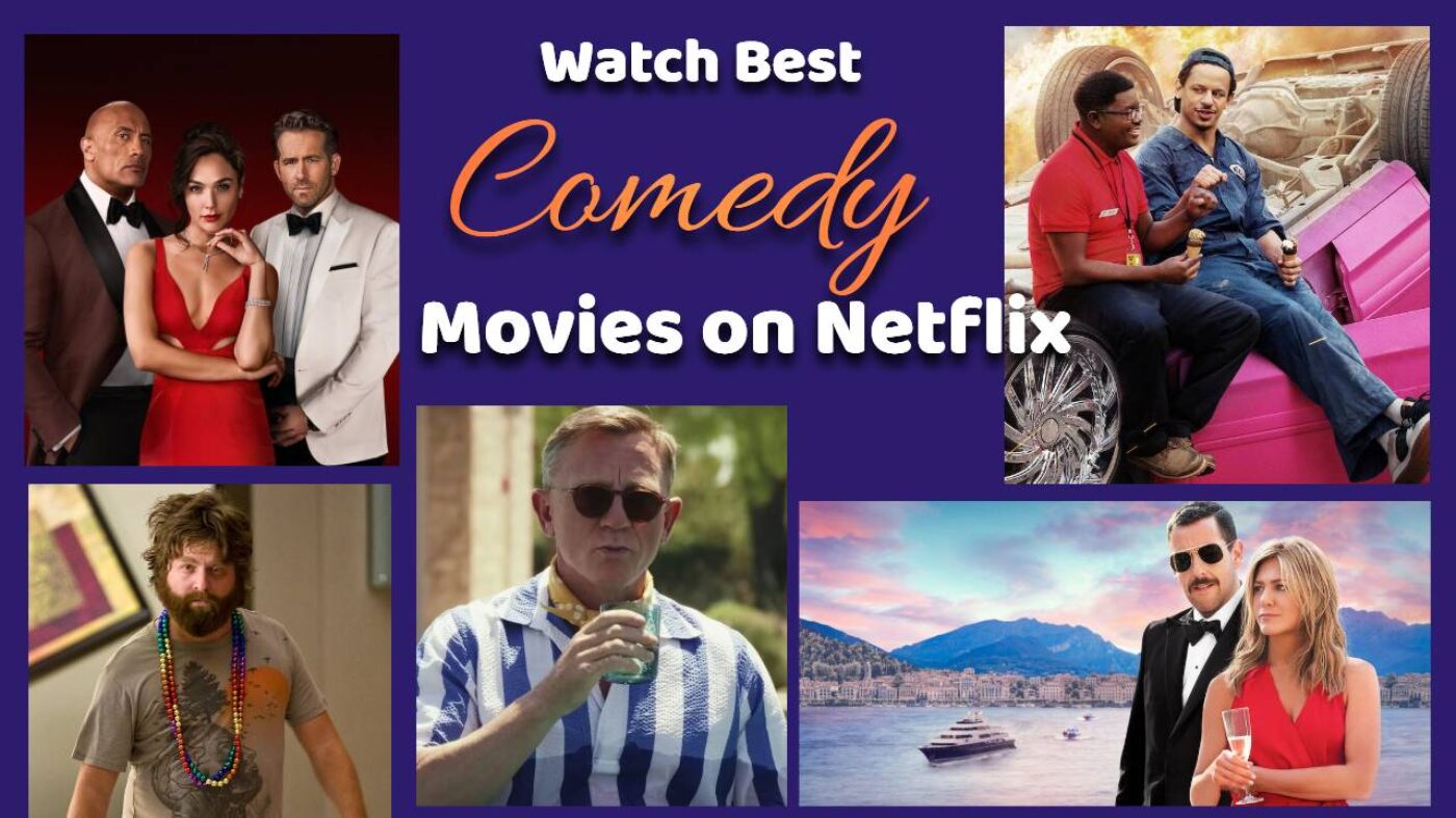 Movies based on Comedy (6) 5 Best Comedy Movies on Netflix- Part 1