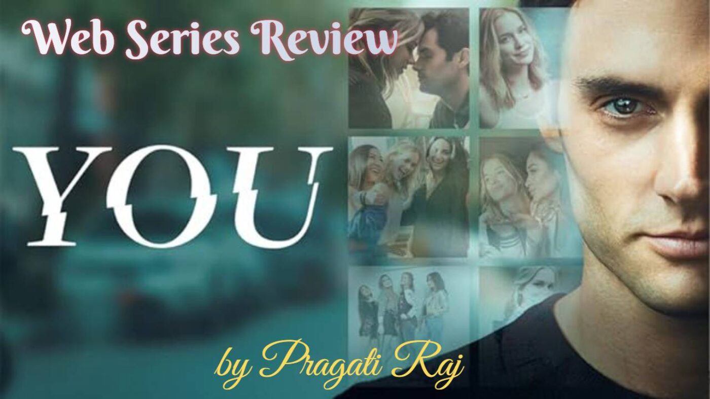 You Web series ‘You’ Season 1 Review: What happens when a psycho nice man falls in love?  watch this series to discover
