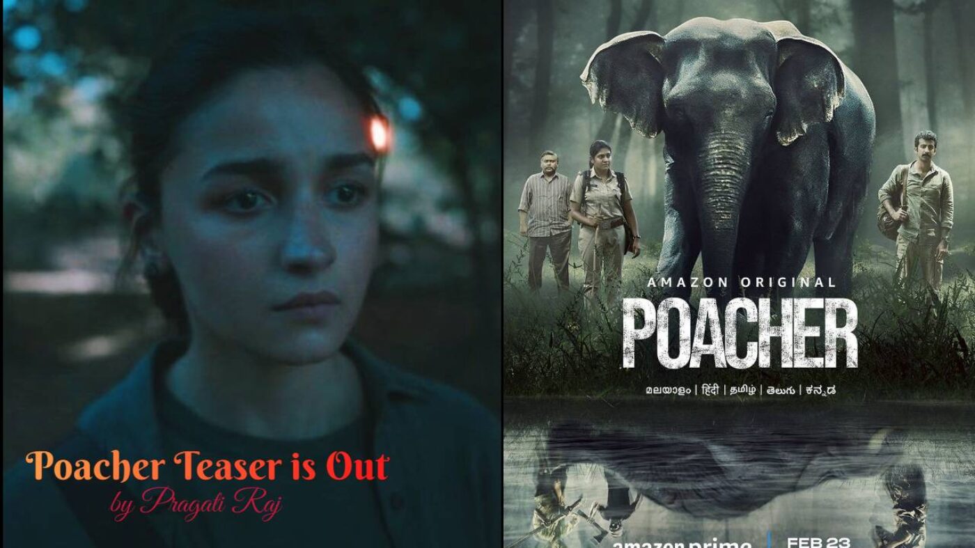 Poacher Teaser Poacher: ‘Murder is murder…’, Alia Bhatt sets out to investigate elephant poaching! First glimpse of ‘Poacher’ series released