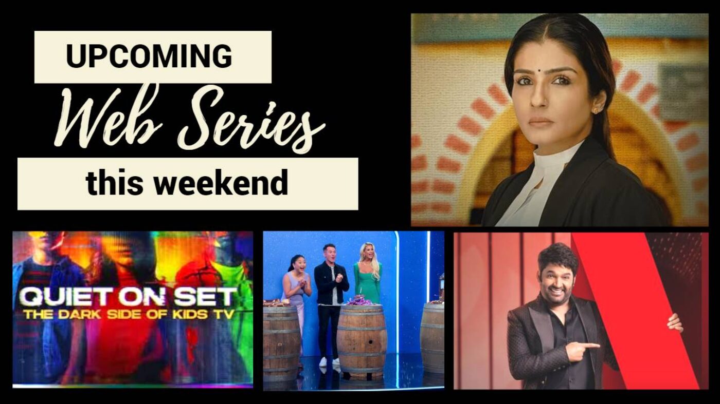 Upcoming web series this weekend Upcoming OTT Releases: Kapil Sharma and Raveena Tandon will give a grand farewell to March, complete list of movies and series this week