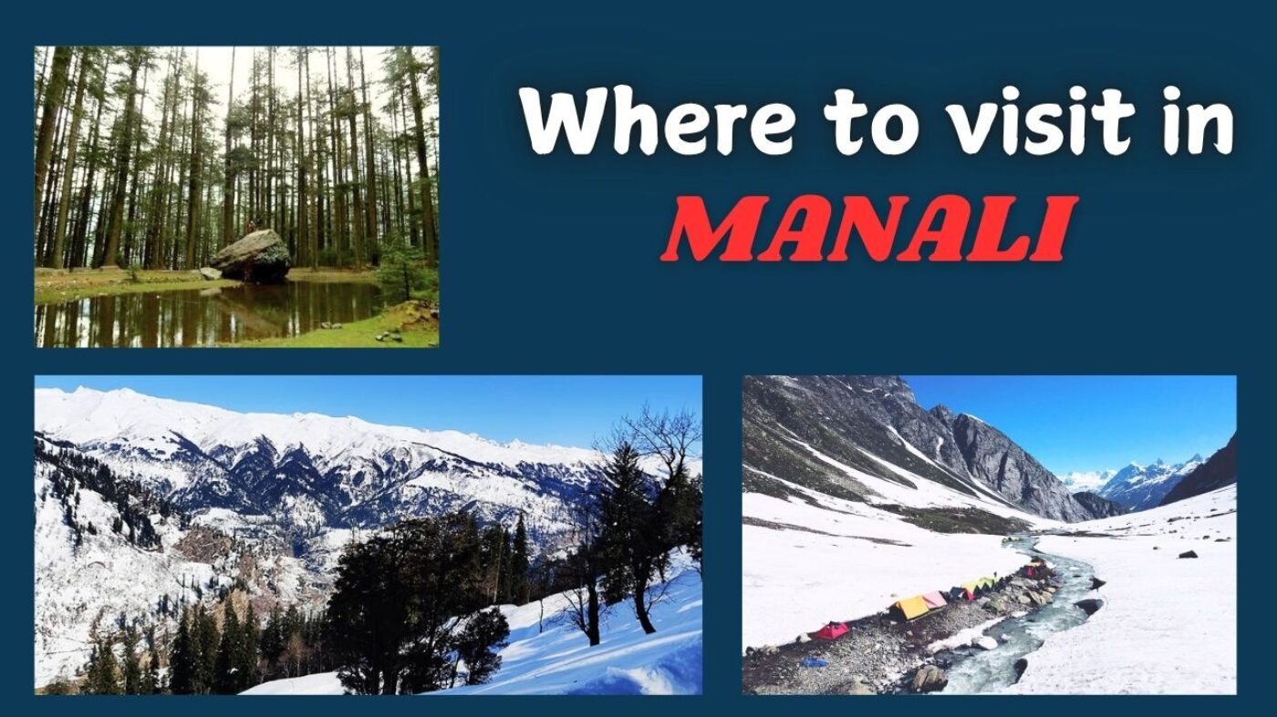 Where to visit in Manali Discover the Top 10 Best Places to Visit in Manali: A Perfect Travel Guide