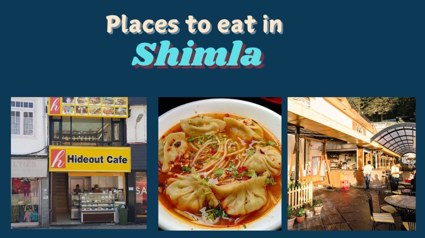 Exploring the Best Local Places in Shimla| 5 Best Restaurants to Eat in Shimla