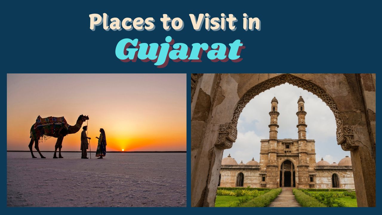Places to visit in Gujarat