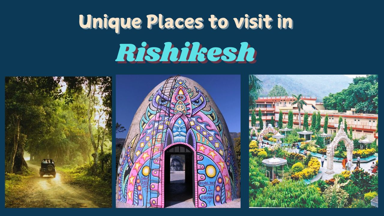 Rishikesh Unique Places